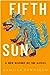 Fifth Sun: A New History of the Aztecs