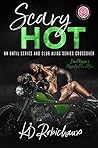 Scary Hot by K.D. Robichaux