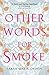 Other Words for Smoke