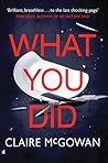 What You Did by Claire McGowan