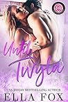 Until Twyla by Ella Fox