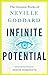 Infinite Potential: The Greatest Works of Neville Goddard