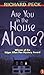 Are You in the House Alone?