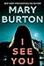 I See You (Criminal Profiler, #2) by Mary Burton