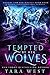 Tempted by Her Wolves (Hung...