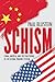 Schism: China, America, and the Fracturing of the Global Trading System