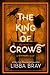 The King of Crows (The Diviners, #4) by Libba Bray