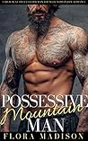 Possessive Mountain Man by Flora Madison