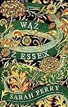 Wąż z Essex by Sarah Perry