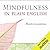 Mindfulness in Plain English