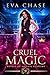 Cruel Magic (Royals of Villain Academy, #1)