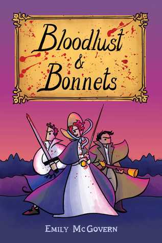 Bloodlust & Bonnets by Emily McGovern