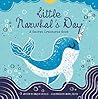 Little Narwhal's Day by Angela Castillo