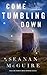 Come Tumbling Down (Wayward Children, #5)