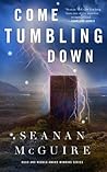 Come Tumbling Down (Wayward Children, #5)