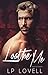 Loathe Me (Touch of Death, #1) by L.P. Lovell