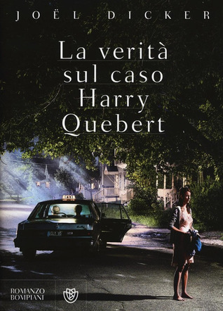 La verità sul caso Harry Quebert by Joël Dicker