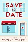 Save the Date by Monica  Murphy