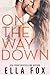 On the Way Down (Retake Duet, #1) by Ella Fox