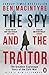 The Spy and the Traitor: The Greatest Espionage Story of the Cold War