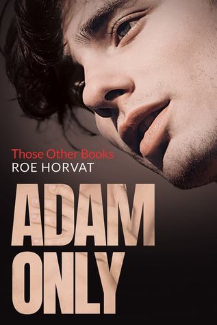 Adam Only by Roe Horvat