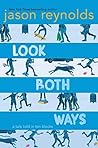 Look Both Ways by Jason Reynolds