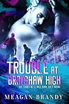 Trouble at Brayshaw High by Meagan Brandy