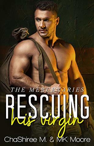 Rescuing His Virgin by ChaShiree M.