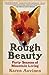 Rough Beauty: Forty Seasons of Mountain Living