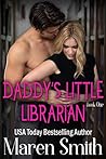 Daddy's Little Librarian by Maren Smith