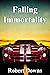 Falling Immortality (Casey ...