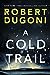 A Cold Trail (Tracy Crosswhite, #7)