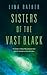 Sisters of the Vast Black (Our Lady of Endless Worlds, #1) by Lina Rather