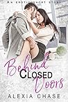 Behind Closed Doors by Alexia Chase