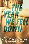 The Year We Fell Down by Sarina Bowen