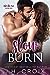 Slow Burn (Into The Fire, #2) by J.H. Croix