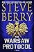 The Warsaw Protocol by Steve Berry