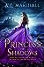 Princess of Shadows (Fairy ...