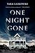 One Night Gone by Tara Laskowski