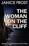 The Woman on the Cliff by Janice Frost