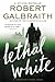 Lethal White (Cormoran Stri...