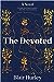 The Devoted by Blair Hurley