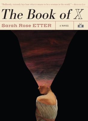 The Book of X by Sarah Rose Etter