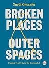 Broken Places & Outer Spaces by Nnedi Okorafor