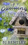 Building Dreams by B.J. Bentley