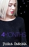 4 Months by Jessica Gadziala