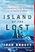 Island of the Lost: An Extraordinary Story of Survival at the Edge of the World