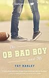 The QB Bad Boy and Me by Tay Marley