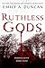 Ruthless Gods (Something Dark and Holy, #2)