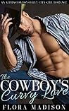 The Cowboy's Curvy Love by Flora Madison